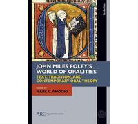 Mark C. Amodio John Miles Foley's World of Oralities (Copertina rigida)