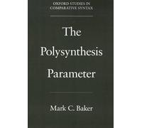 Mark C. Baker The Polysynthesis Parameter (Tascabile)