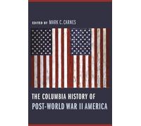 Mark C Carnes The Columbia History of Post-World War II Ameri (Copertina rigida)