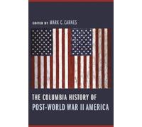 Mark C Carnes The Columbia History of Post-World War II America (Tascabile)