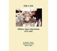 Mark C. Cleary 45th Space Wing History Office The Cape (Tascabile)