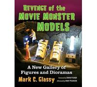 Mark C. Glassy Revenge of the Movie Monster Models (Tascabile)