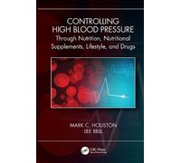 Mark C. Houston Controlling High Blood Pressure through Nutri (Copertina rigida)