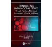 Mark C. Houston Controlling High Blood Pressure through Nutrition, N (Tascabile)