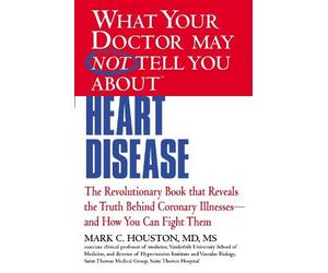 Mark C. Houston What Your Dr...Heart Disease (Tascabile)