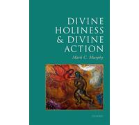 Mark C. Murphy Divine Holiness and Divine Action (Copertina rigida)