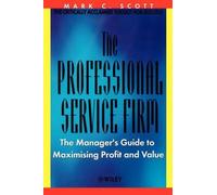 Mark C. Scott The Professional Service Firm (Tascabile)