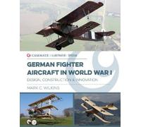 Mark C Wilkins German Fighter Aircraft in World War I (Copertina rigida)