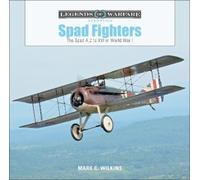 Mark C. Wilkins Spad Fighters (Copertina rigida) Legends of Warfare: Aviation