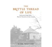 Mark Carlson Williams The Brittle Thread of Life (Copertina rigida)