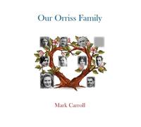 Mark Carroll Our Orriss Family (Tascabile)