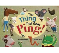 Mark Carthew The Thing That Goes Ping (Copertina rigida)