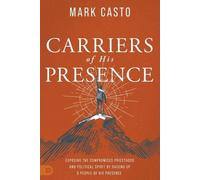 Mark Casto Carriers of His Presence (Tascabile)