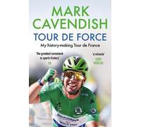 Mark Cavendish Tour de Force (Tascabile)