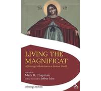 Mark Chapman Living the Magnificat (Tascabile) Affirming Catholicism