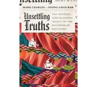 Mark Charles So Unsettling Truths - The Ongoing, Dehumanizing Legacy (Tascabile)