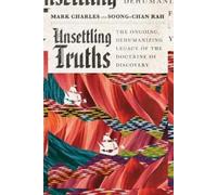 Mark Charles So Unsettling Truths - The Ongoing, Dehumanizing Legacy (Tascabile)