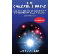 Mark Chase The Children's Bread and the Debate of Whether a Christia (Tascabile)