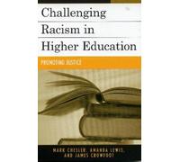 Mark Chesler Amanda E. Lewis James E. Challenging Racism in Higher (Tascabile)