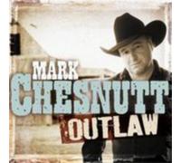 Mark Chesnutt Outlaw (CD) Album