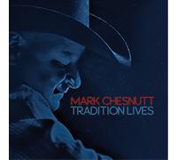 Mark Chesnutt Tradition Lives (CD) Album