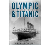 Mark Chirnside Olympic and Titanic (Copertina rigida) (PRESALE 02/04/2026)