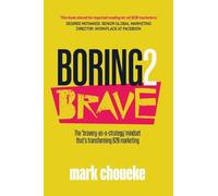 Mark Choueke Boring2Brave (Tascabile)