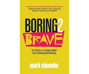 Mark Choueke Boring2Brave (Tascabile)