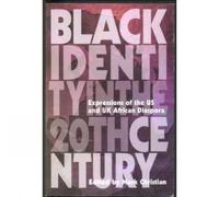 Mark Christian Black Identity In The Twentieth Century (Tascabile)