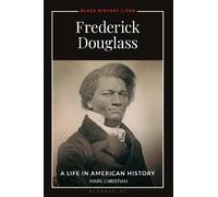 Mark Christian Frederick Douglass (Copertina rigida) Black History Lives