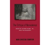 Mark Christian Thompson The Critique of Nonviolence (Copertina rigida)