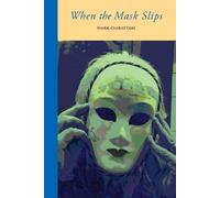 Mark Ciabattari When the Mask Slips (Tascabile)