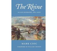 Mark Cioc The Rhine (Tascabile) Weyerhaeuser Environmental Books