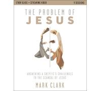 Mark Clark The Problem of Jesus Study Guide plus Streaming Video (Tascabile)
