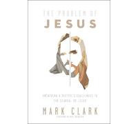 Mark Clark The Problem of Jesus (Tascabile)