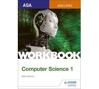 Mark Clarkson AQA AS/A-level Computer Science Workbook 1 (Tascabile)