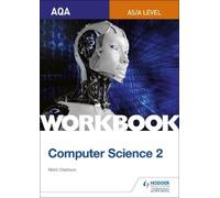 Mark Clarkson AQA AS/A-level Computer Science Workbook 2 (Tascabile)
