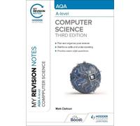 Mark Clarkson My Revision Notes: AQA A-level Computer Science (Tascabile)