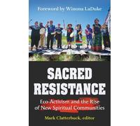 Mark Clatterbuck Sacred Resistance (Tascabile) Ecology and Justice Series