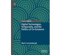 Mark Coeckelber Digital Technologies, Temporality, and the Po (Copertina rigida)