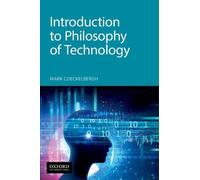 Mark Coeckelbergh Introduction to Philosophy of Technology (Tascabile)
