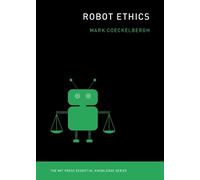 Mark Coeckelbergh Robot Ethics (Tascabile) MIT Press Essential Knowledge series