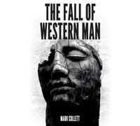 Mark Collett The Fall of Western Man (Tascabile)