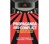 Mark Connelly Propaganda and Conflict (Tascabile)