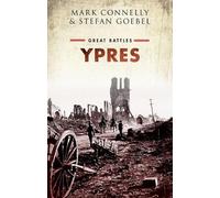 Mark Connelly Stefan Goebel Ypres (Copertina rigida) Great Battles
