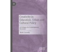 Mark Connolly Creativity in Education, Urban and Cultural Pol (Copertina rigida)