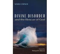 Mark Corner Divine Disorder and the Rescue of God (Copertina rigida)