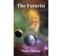 Mark Cosman The Futurist (Tascabile)