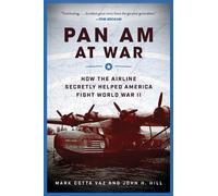 Mark Cotta Vaz John H. Hill Pan Am at War (Tascabile)