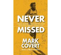 Mark Covert Chris Covert Never Missed (Tascabile)